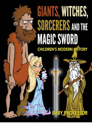 cover image of Giants, Witches, Sorcerers and the Magic Sword--Children's Arthurian Folk Tales